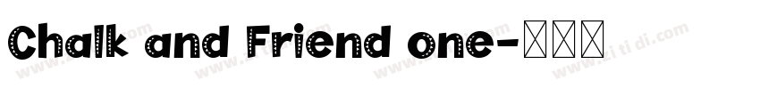 Chalk and Friend one字体转换